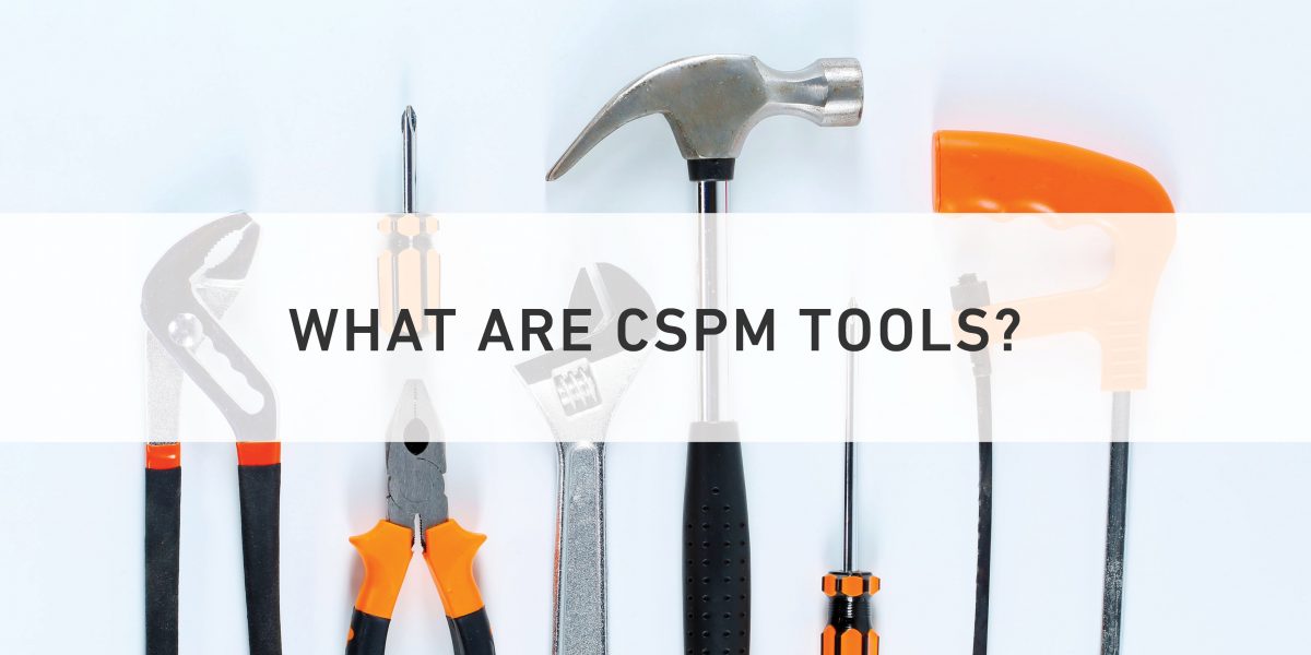 What Are CSPM Tools? - Armor