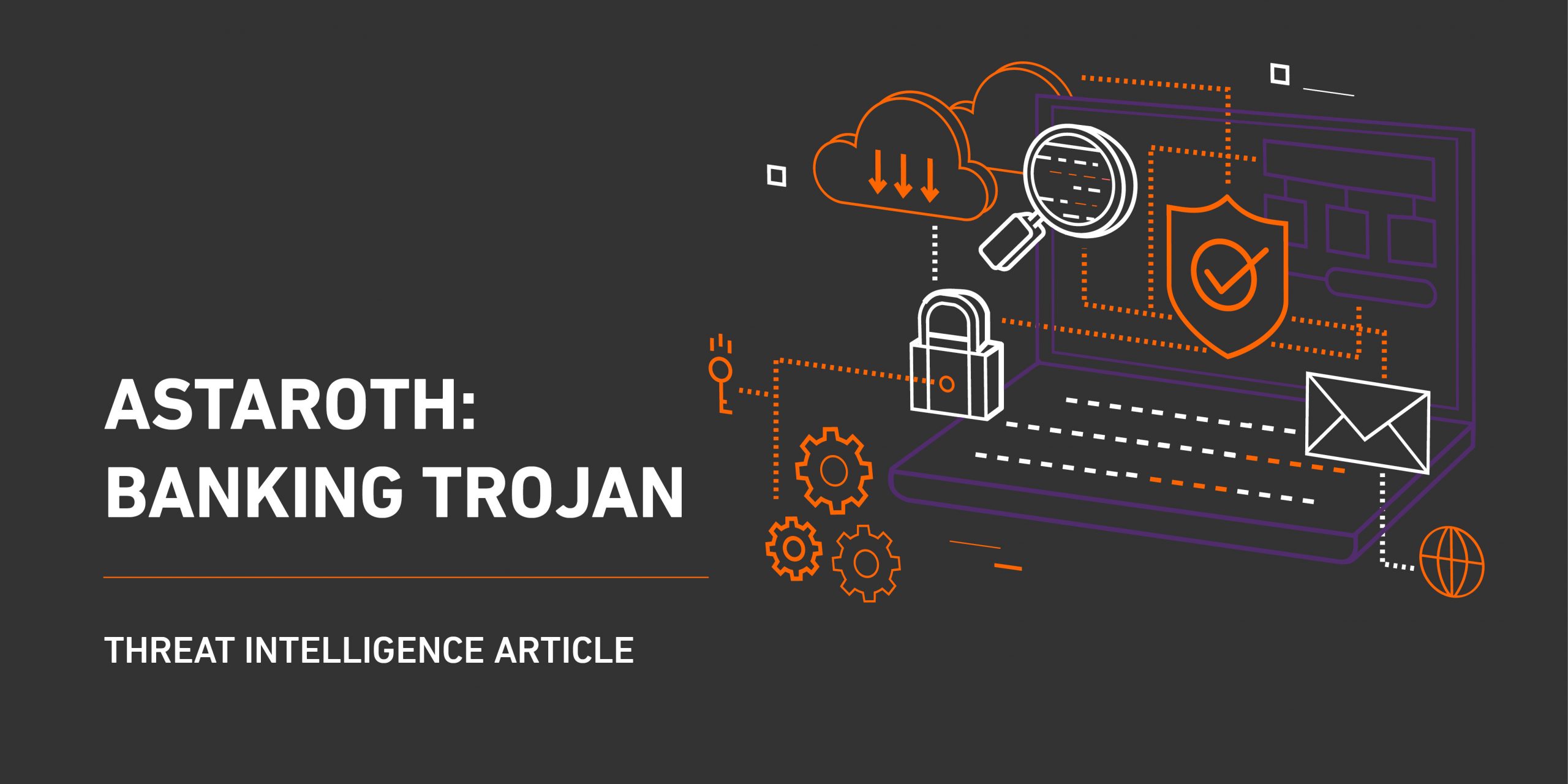 The Newest Variant of the Astaroth Trojan Evades Detection in the
